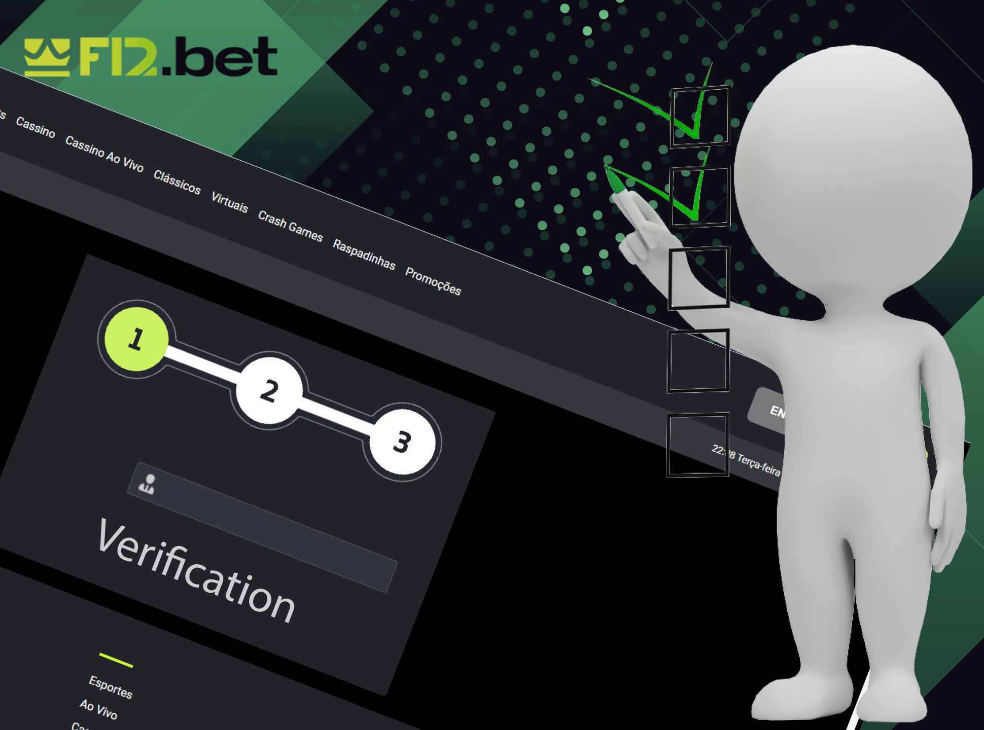 Todo usuário da f12bet deve ser verificado.